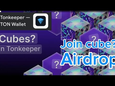 Tonkeeper cube Airdrop দ্রুত জয়েন হয়ে কিভাবে কাজ করবেন সম্পূর্ণ দেখে নিন♥♥♥