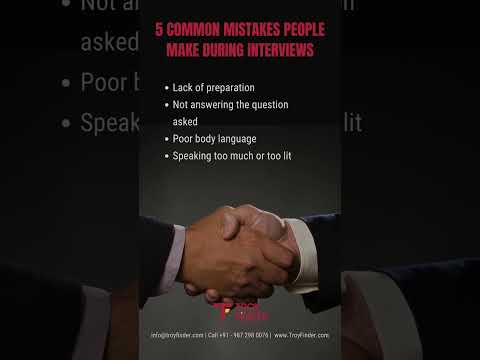 5 COMMON MISTAKES PEOPLE MAKE DURING INTERVIEWS