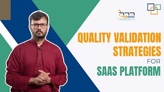 Quality Validation Strategies for SaaS platform
