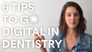 Top Six Ways To Go Digital at Your Dental Office