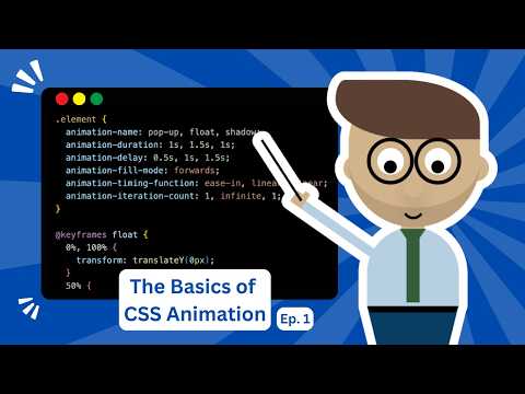 The Basics of CSS Animation | CSS Animation Academy Ep. 1