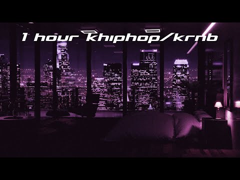 [𝙠𝙝𝙝/𝙠𝙧𝙣𝙗] 1 hour khiphop/krnb playlist at 11pm ☆