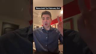 News brief for 2/3 #newsbriefing #newsupdate #newssummary #news