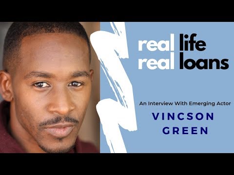 Real Life | Real Loans: The Struggle is "Reel" (w/Actor Vincson Green)