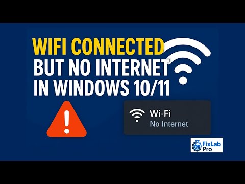 WiFi Connected But No Internet in Windows 10/11 – Easy Fixes (2025)