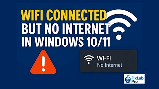 WiFi Connected But No Internet in Windows 10/11 – Easy Fixes (2025)