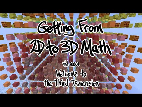 Getting from 2D to 3D Math Ep00001 - Welcome to the Third Dimension