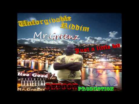 Mr.Greenz - Just A Lil Bit 2014