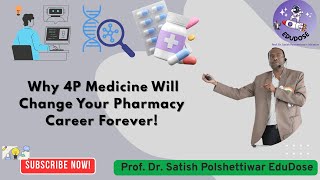 Why 4P Medicine Will Change Your Pharmacy Career Forever!