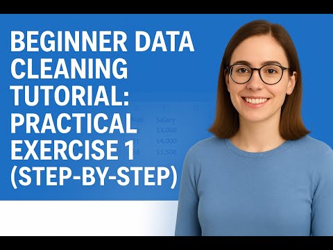 Beginner Data Cleaning Tutorial: Practical Exercise 1 (Step-by-Step)