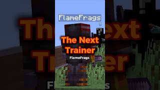 FlameFrags' Next Trainer (Unstable SMP)