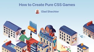 [DevFest Nantes 2021] How to Create Pure CSS Games