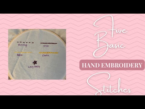 Mastering Hand Embroidery: Learn 5 Basic Embroidery Stitches for Stunning Designs