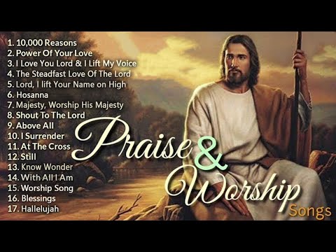 Top 100 Praise And Worship Songs ✝️ Nonstop Praise And Worship Songs ✝️ Praise Worship Music 2