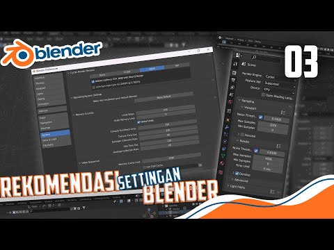 REKOMENDASI SETTINGAN RENDER DAN SETTINGAN BLENDER #BELAJARBLENDER 03 (BAHASA INDONESIA)