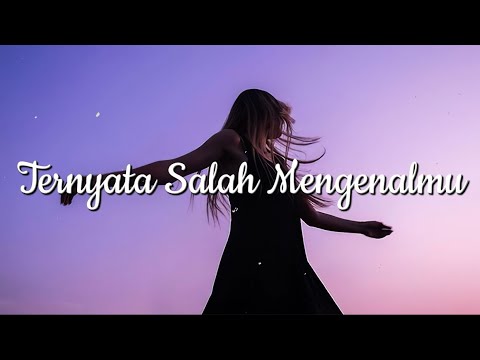 Ternyata Salah Mengenalmu - Asbak Band (Lirik)