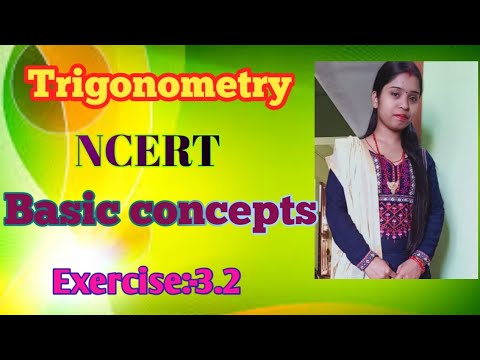 Trigonometry, NCERT solution , Basic concepts Exercise:-3.2.त्रिकोणमिति