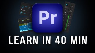 Learn to edit with Adobe Premiere Pro in 41 Minutes (2025)