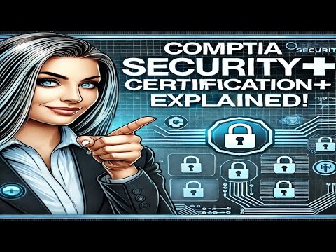 CompTIA Security+ Certification Explained | Training, Exam & Career Guide