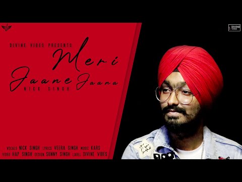 Meri Jaane Jaana | NICK SINGH | Veera Singh | DIVINE VIBES