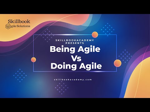 Being Agile Vs Doing Agile | Good Agile Practices| Skillbook Academy