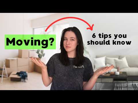 6 Moving Tips I Wish I Knew Earlier