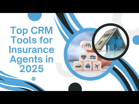 Top CRM Tools for Insurance Agents in 2025!