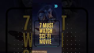 SCi-Fi 7 Must Watch movies #mustwatchmovie #scifimovies #avtar #hollywood #bollywood #shorts