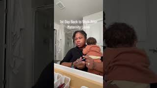 1st Day Back to Work After Maternity Leave