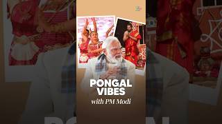 Pongal Vibes with PM Modi