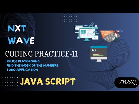 Coding Practice -11| Splice Playground|Find the index of the numbers|TodosApplication3|CCBP| NxtWave