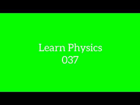 Learn Physics 037 Live Stream