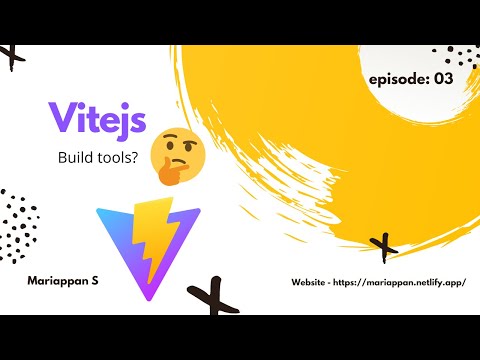 Vitejs - What the heck are build tools?