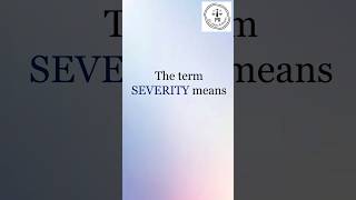 Meaning of the term Severity | Adv Melisa Rodrigues