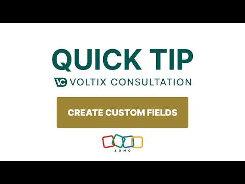 Create Custom Fields in Zoho CRM | Quick Tip by Voltix