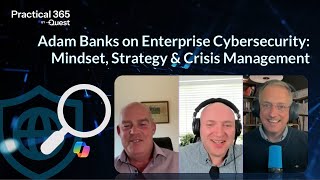 Adam Banks on Enterprise Cybersecurity: Mindset, Strategy & Crisis Management