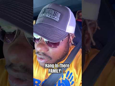 Hang in there FAMILY! It Is What It Is!