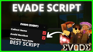 [💀Halloween] Evade Script *NO KEY*  - Collect BREAD, Avoid Nextbot