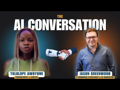 The AI Conversation: Exploring AI’s Impact | Jason Greenwood & Tolulope Awoyomi