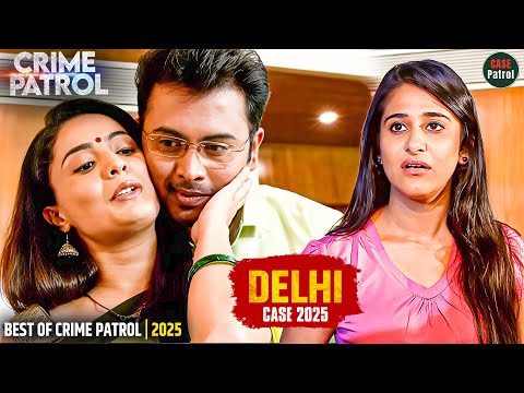 #Delhi Case | धोखेबाज़ दिल | Best Of Crime Patrol | Crime Serial | TV Show #Love