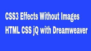 CSS3 Effects Without Images HTML5 CSS3 jQ with Dreamweaver