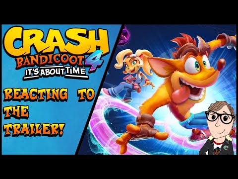 Reacting to the Crash Bandicoot 4: It's About Time Trailer!