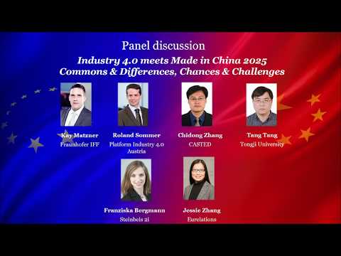 Panel Discussion: Industry 4.0 meets Made in China 2025 Commons & Differences, Chances & Challenges