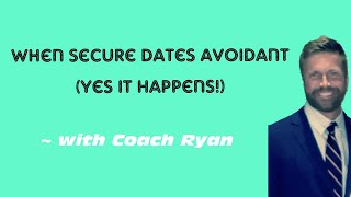 When secure dates avoidant (yes it happens!)