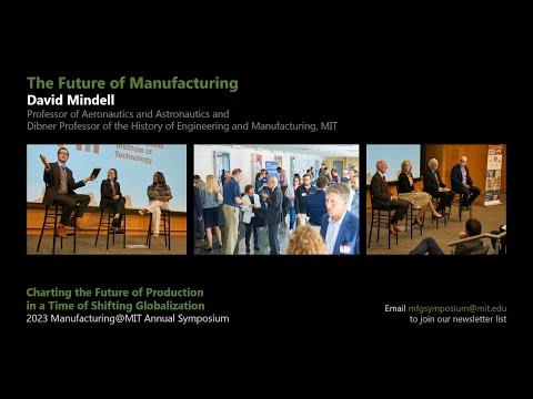 David Mindell - The Future of Manufacturing