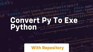 Convert py to exe python