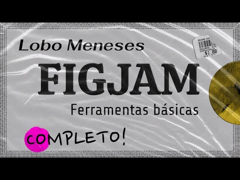 Figjam do zero ao profissional: parte 1 - O que cada ferramenta faz e como acessar.