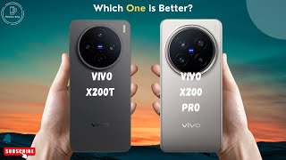 VIVO X200T vs VIVO X200 Pro