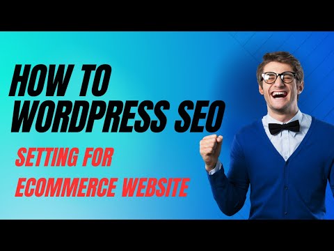 How to wordpress seo setting for ecommerce website