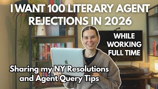 My 2026 Goals to Help Me Leave Corporate (+ sharing my agent query tips and process!)